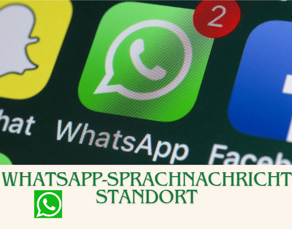 standort der whatsapp sprachnachricht