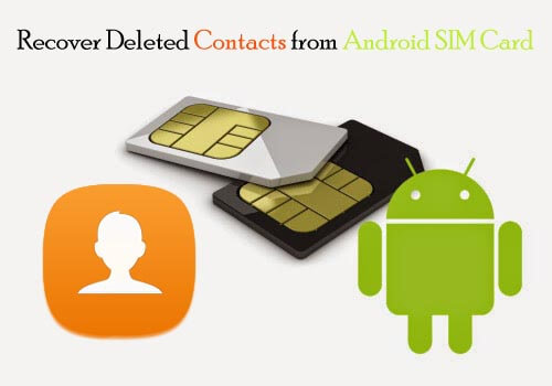 recover deleted contacts from SIM card