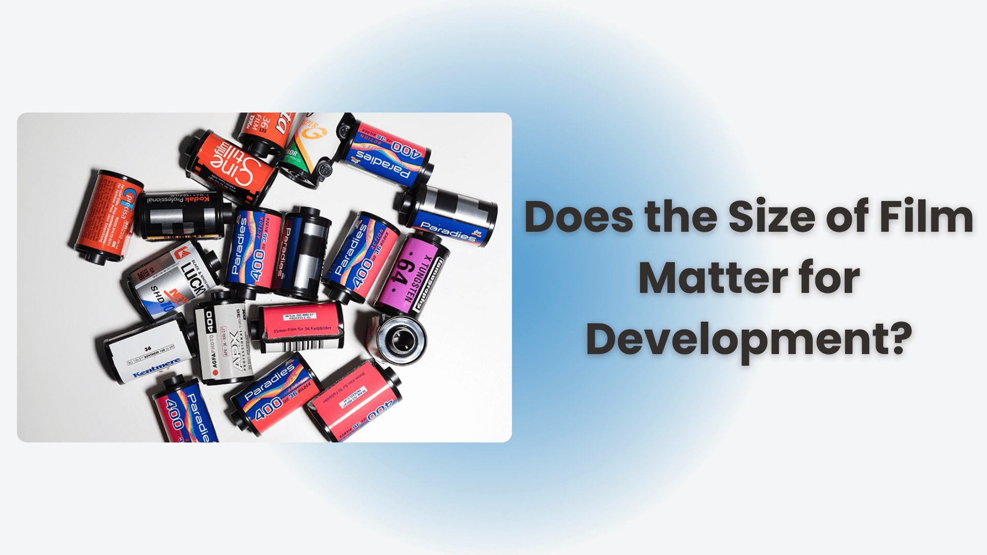 does the size of the film matter for development