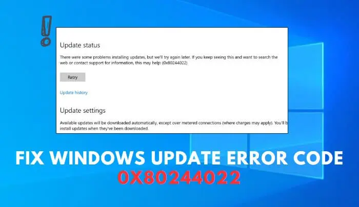 Windows Update Error Code 0x80244022 - How To Fix?