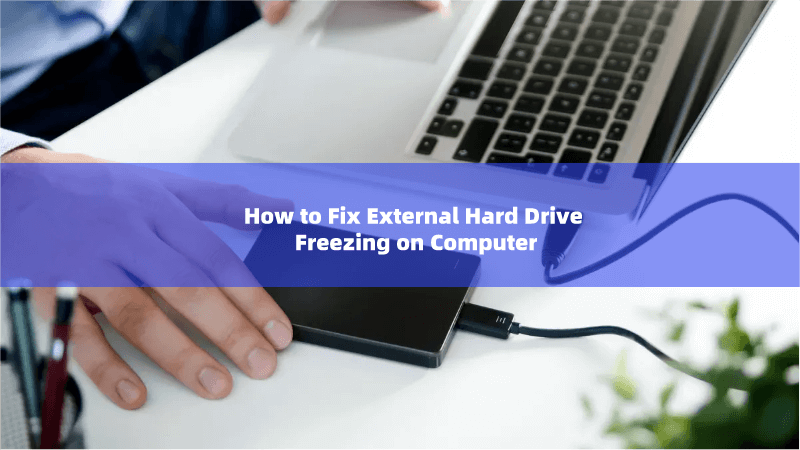 fix-external-hard-drive-freezes-on-computer-guide