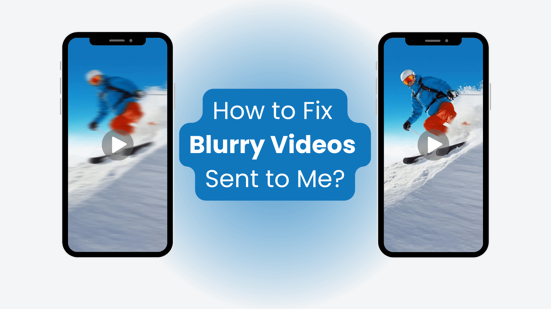 hwo to fix blurry videos sent to me