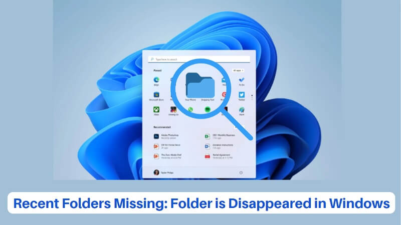 Recent Folders Missing: Folder is Disappeared in Windows 10/11