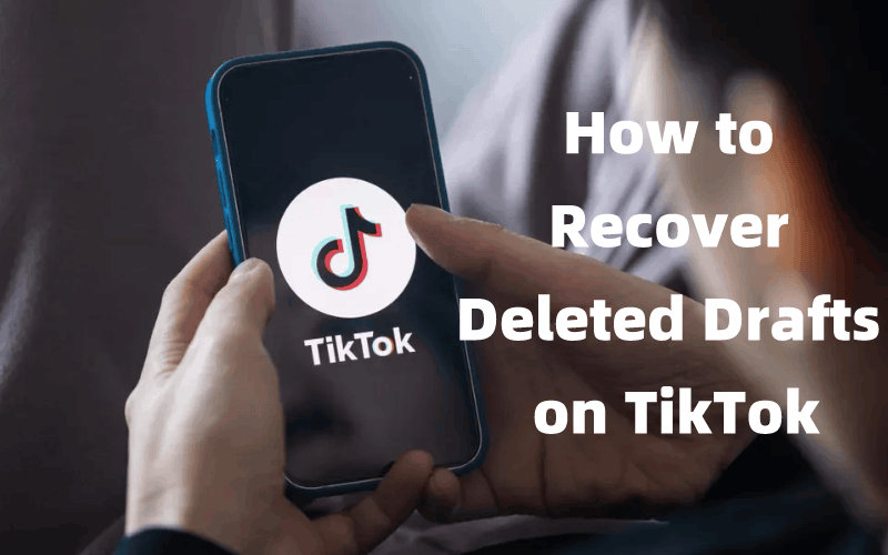 recover deleted drafts on tiktok