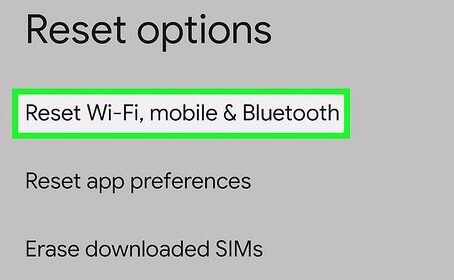 reset wi-fi, mobile and bluetooth