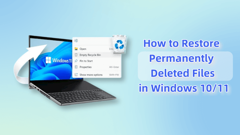 how to restore permanently deleted files in windows 10/11