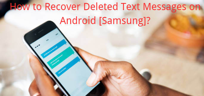 how-to-recover-deleted-text-messages-on-samsung