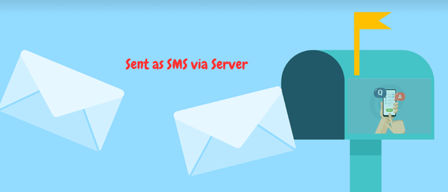 interface of Sent as SMS via Server