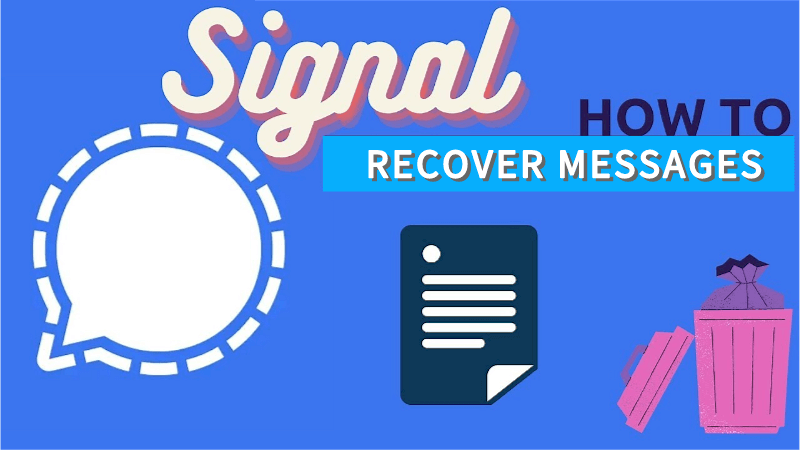 signal app recover deleted messages