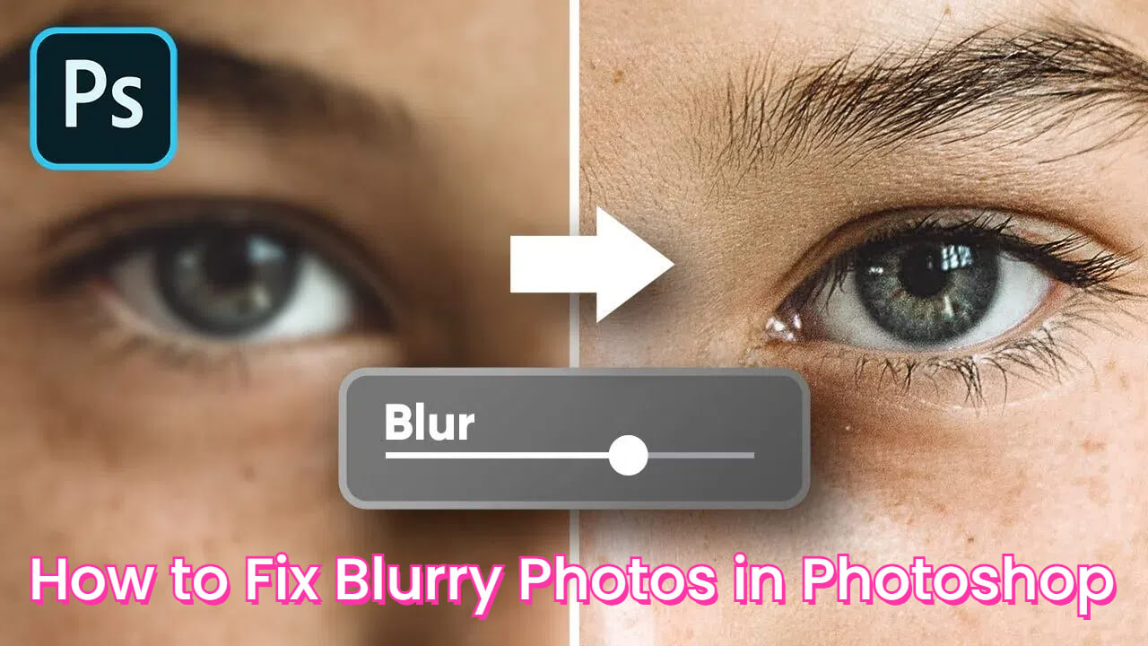 how to fix blurry photos in photoshop