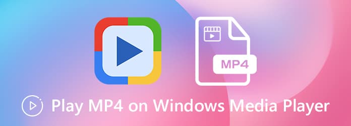 how to play mp4 files in windows media player