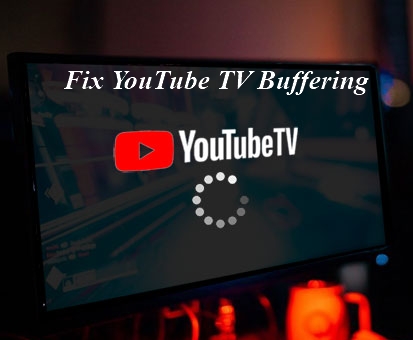 fix youtube tv buffering