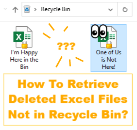 How to retrieve deleted Excel files not in recycle bin