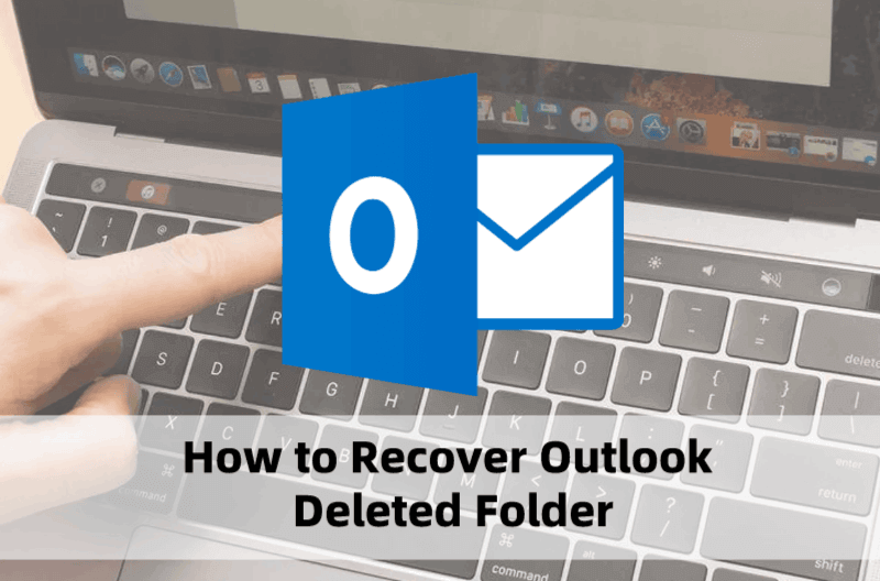 Top 4 Ways to Recover Deleted Outlook Folders