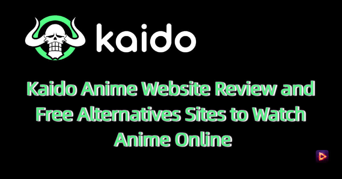 Kaido Anime Website Review