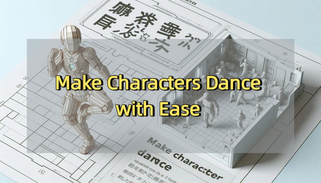 Make Characters Dance with Ease